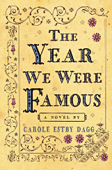 The Year We Were Famous (2011) by Carole Estby Dagg