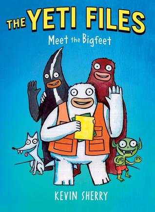 The Yeti Files #1: Meet the Bigfeet (2014) by Kevin Sherry