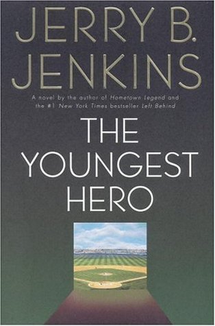 The Youngest Hero (2005) by Jerry B. Jenkins