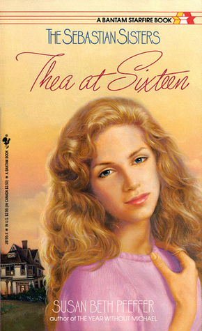 Thea at Sixteen (1989) by Susan Beth Pfeffer