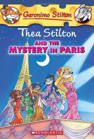 Thea Stilton And The Mystery In Paris (2010) by Thea Stilton