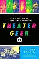 Theater Geek: The Real Life Drama of a Summer at Stagedoor Manor, the Famous Performing Arts Camp (2000)