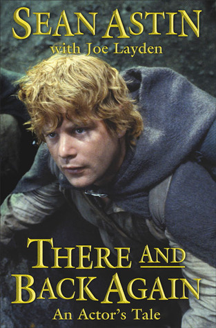 There and Back Again: An Actor's Tale (2004) by Joe Layden