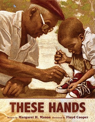 These Hands (2011) by Margaret H. Mason