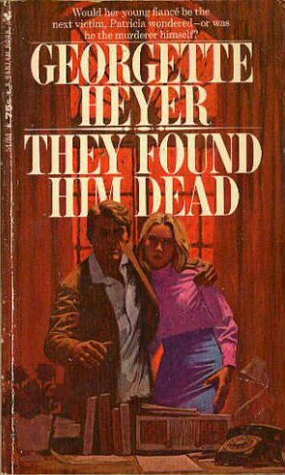 They Found Him Dead (1970) by Georgette Heyer