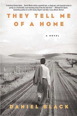 They Tell Me of a Home (2006) by Daniel Black