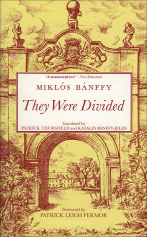 They Were Divided (2000) by Miklós Bánffy