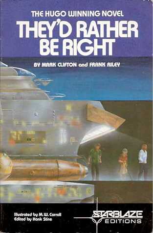 They'd Rather Be Right (1981) by Frank  Riley