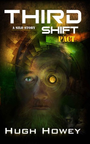 Third Shift: Pact (2013) by Hugh Howey