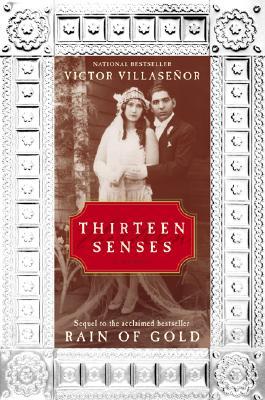 Thirteen Senses: A Memoir (2004) by Victor Villaseñor