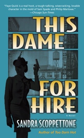 This Dame for Hire (2006) by Sandra Scoppettone