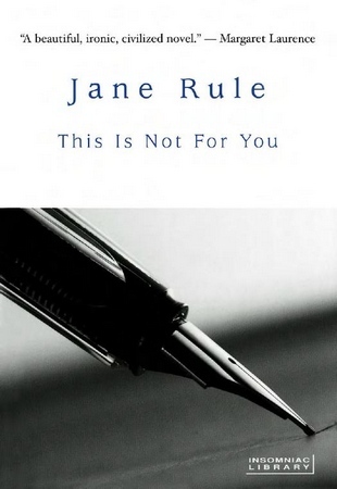 This Is Not For You (2005) by Jane Rule