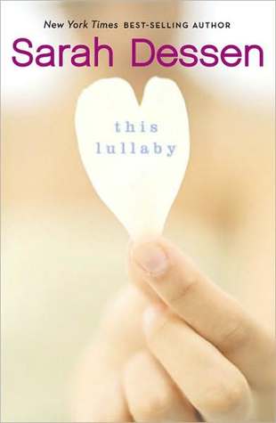 This Lullaby (2004) by Sarah Dessen