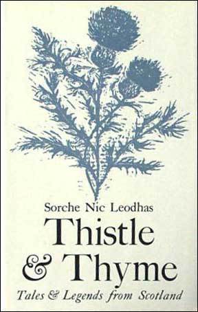 Thistle and Thyme: Tales and Legends from Scotland (1975) by Evaline Ness