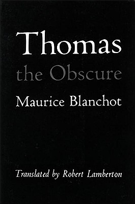 Thomas the Obscure (1995) by Maurice Blanchot