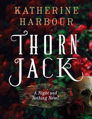 Thorn Jack (2014) by Katherine Harbour