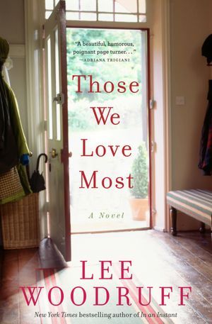 Those We Love Most (2012) by Lee Woodruff