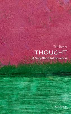 Thought: A Very Short Introduction (2013) by Tim Bayne