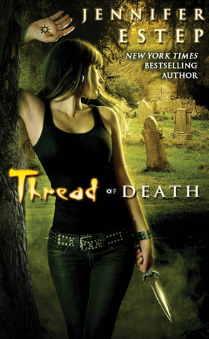 Thread of Death (2012) by Jennifer Estep
