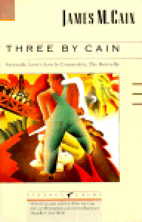 Three by Cain: Serenade/Love's Lovely Counterfeit/The Butterfly (1989) by James M. Cain
