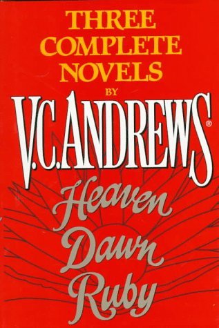 Three Complete Novels By V C Andrews: Heaven Dawn Ruby (1997) by V.C. Andrews