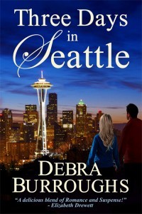Three Days in Seattle (2012) by Debra Burroughs