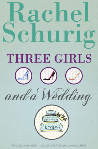 Three Girls and a Wedding (2000) by Rachel Schurig