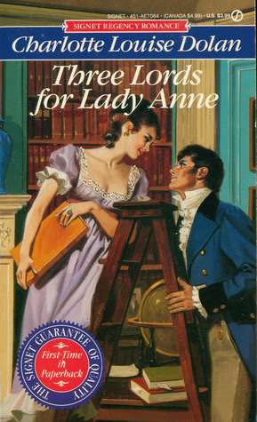 Three Lords for Lady Anne (1991) by Charlotte Louise Dolan