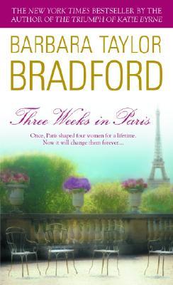 Three Weeks in Paris (2002) by Barbara Taylor Bradford