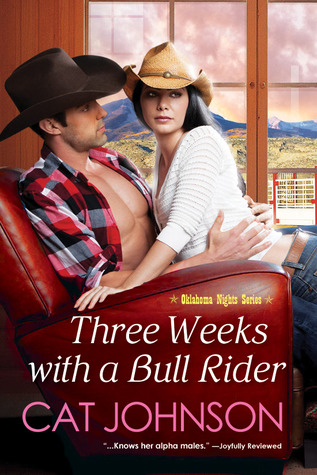 Three Weeks with a Bull Rider (2014) by Cat Johnson