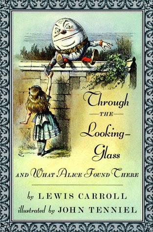 Through the Looking-Glass, and What Alice Found There (1993) by Lewis Carroll