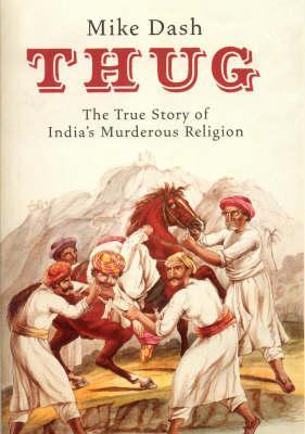 Thug: The True Story Of India's Murderous Cult (2005)