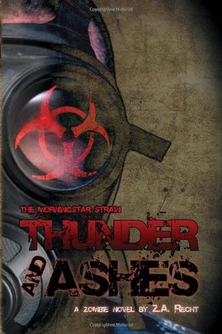 Thunder and Ashes (2008) by Z.A. Recht