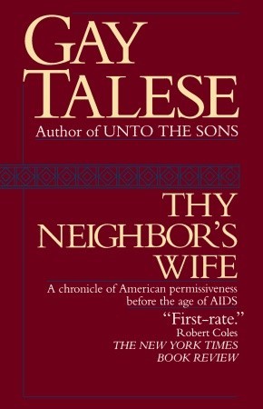 Thy Neighbor's Wife (1995) by Gay Talese