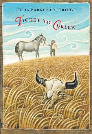 Ticket to Curlew (2007) by Celia Barker Lottridge