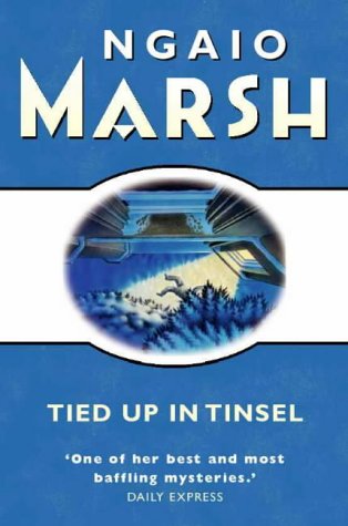 Tied Up In Tinsel (2000) by Ngaio Marsh