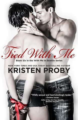 Tied with Me (2014) by Kristen Proby