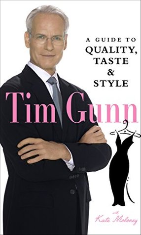 Tim Gunn: A Guide to Quality, Taste & Style (2007)