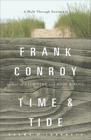 Time and Tide: A Walk Through Nantucket (2004) by Frank Conroy