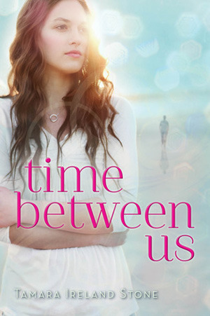 Time Between Us (2012) by Tamara Ireland Stone