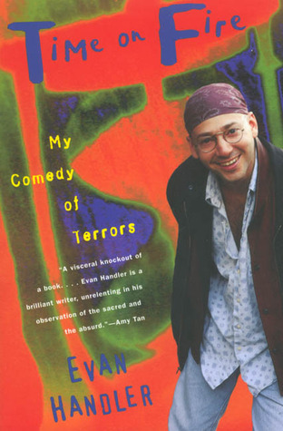 Time on Fire: My Comedy of Terrors (1997) by Evan Handler