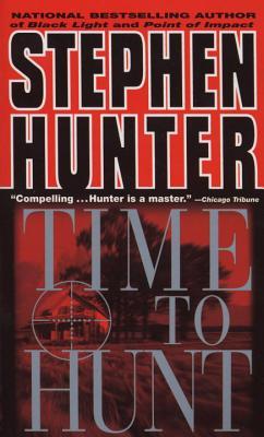 Time to Hunt (1999) by Stephen Hunter