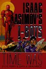 Time Was: Isaac Asimov's I-BOTS (1998) by Steve Perry
