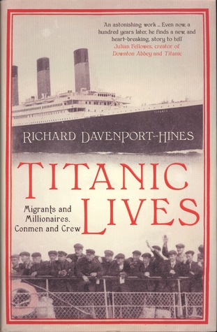 Titanic Lives (2012) by Richard Davenport-Hines