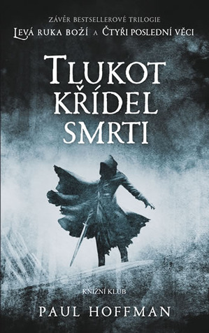 Tlukot křídel smrti (2013) by Paul  Hoffman