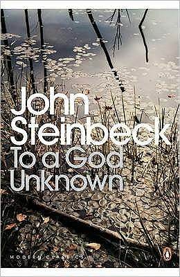 To a God Unknown (2011) by John Steinbeck