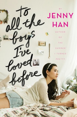To All the Boys I've Loved Before (2014) by Jenny Han