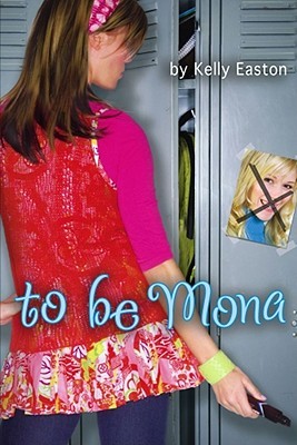 To Be Mona (2008) by Kelly Easton