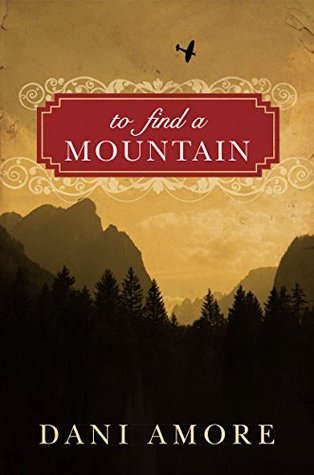 To Find a Mountain (2014) by Dani Amore