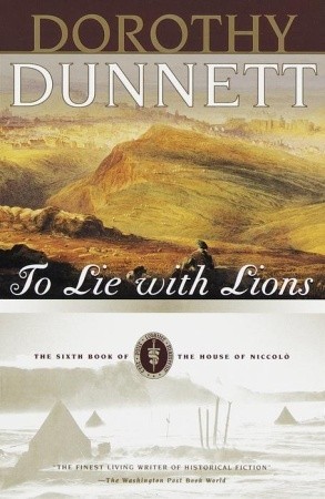 To Lie with Lions (1999) by Dorothy Dunnett